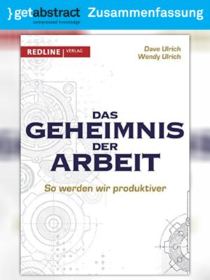 cover image of Das Geheimnis der Arbeit (Zusammenfassung)